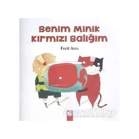 Benim Minik Kırmızı Balığım - Ferit Avcı - Final Kültür Sanat Yayınları