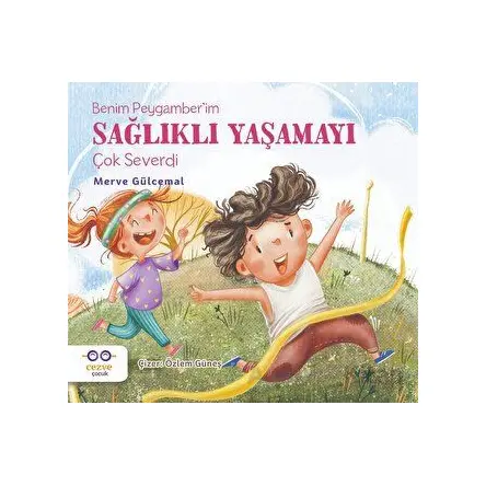 Benim Peygamber’im Sağlıklı Yaşamayı Çok Severdi - Merve Gülcemal - Cezve Çocuk