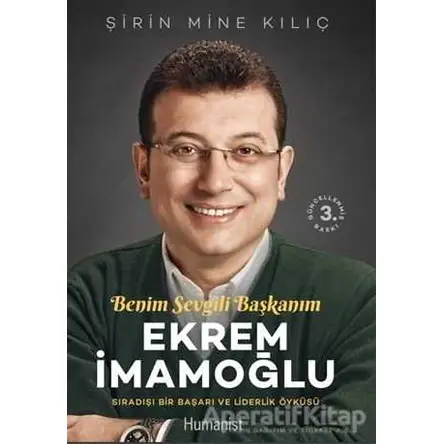 Benim Sevgili Başkanım - Ş. Mine Kılıç - Hümanist Kitap Yayıncılık