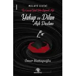 Yakup ve Dilan Aşk Destanı - Ömer Hattapoğlu - Mavi Nefes Yayınları