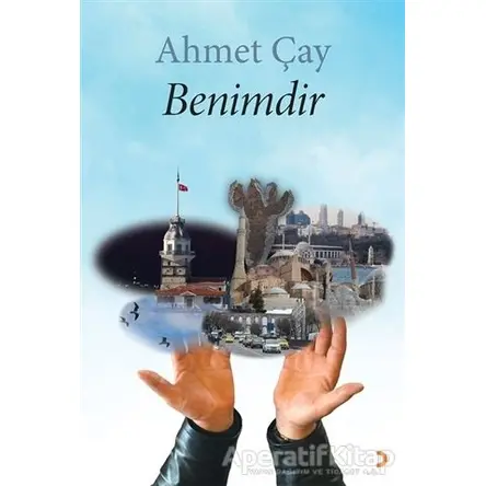 Benimdir - Ahmet Çay - Cinius Yayınları