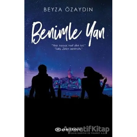 Benimle Yan (Ciltli) - Beyza Özaydın - Epsilon Yayınevi