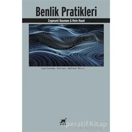 Benlik Pratikleri - Zygmunt Bauman - Ayrıntı Yayınları