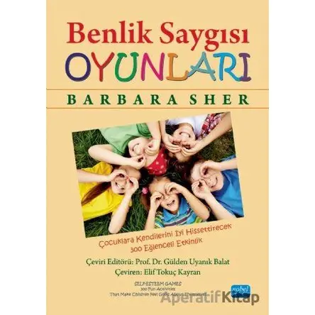 Benlik Saygısı Oyunları - Barbara Sher - Nobel Akademik Yayıncılık