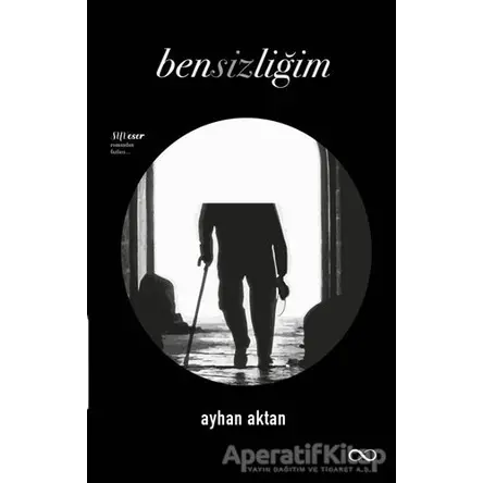 Bensizliğim - Ayhan Aktan - Bengisu Yayınları