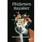 Filizlenen Hayaller - Filiz Dağtekin Özgül - Ayyıldız Kitap