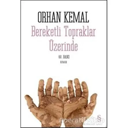 Bereketli Topraklar Üzerinde - Orhan Kemal - Everest Yayınları