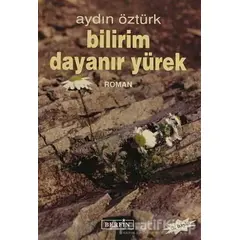 Bilirim Dayanır Yürek - Aydın Öztürk - Berfin Yayınları