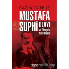 Mustafa Suphi Olayı ve Edebiyata Yansımaları - Cazim Gürbüz - Berfin Yayınları