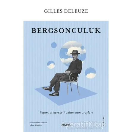 Bergsonculuk - Gilles Deleuze - Alfa Yayınları