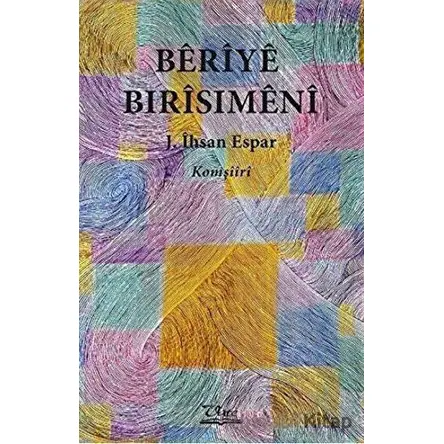 Beriye Birisimeni - J. İhsan Espar - Vate Yayınevi