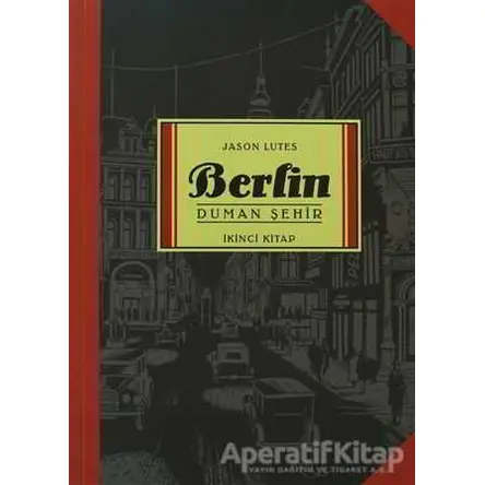 Berlin Duman Şehir İkinci Kitap - Jason Lutes - Marmara Çizgi
