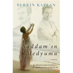 Saddam’ın Medyumu - Berrin Kaplan - Cinius Yayınları