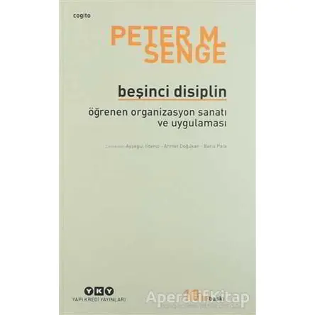 Beşinci Disiplin - Peter M. Senge - Yapı Kredi Yayınları
