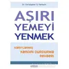 Aşırı Yemeyi Yenmek - Christopher G. Fairburn - Psikonet Yayınları