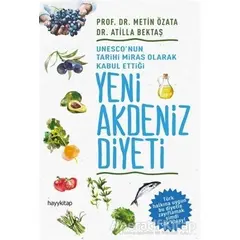 UNESCOnun Tarihi Miras Olarak Kabul Ettiği Yeni Akdeniz Diyeti - Atilla Bektaş - Hayykitap