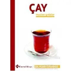 Çay - Mucize Gıdalar 7 - Penny Stanway - Kuraldışı Yayınevi