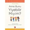 Anne Bunu Yiyebilir Miyim? - Christine Bailey - Beyaz Balina Yayınları