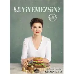 Kim Demiş Yiyemezsin? - Gülşen Altın - Martı Yayınları