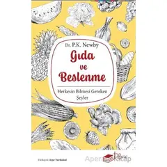 Gıda ve Beslenme Herkesin Bilmesi Gereken Şeyler - P. K. Newby - The Kitap