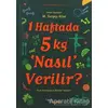 1 Haftada 5 kg ‘Nasıl’ Verilir? - M. Turgay Köse - Boyalıkuş Yayınları