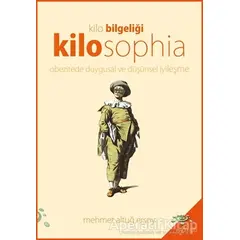 Kilosophia - Kilo Bilgeliği - Mehmet Altuğ Ersoy - h2o Kitap