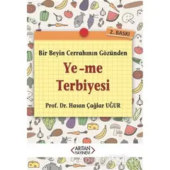 Ye-Me Terbiyesi - Hasan Çağlar Uğur - Arıtan Yayınevi