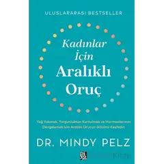 Kadınlar İçin Aralıklı Oruç - Mindy Pelz - Diyojen Yayıncılık