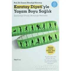 Karatay Diyeti’yle Yaşam Boyu Sağlık - Canan Efendigil Karatay - Hayykitap