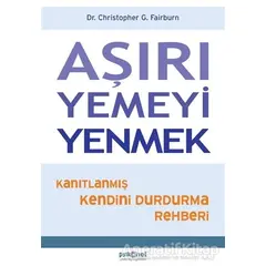 Aşırı Yemeyi Yenmek - Christopher G. Fairburn - Psikonet Yayınları