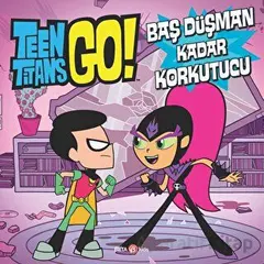Dc Comics - Teen Titans Go! Baş Düşman Kadar Korkutucu - Jonathan Evans - Beta Kids