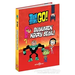 DC Comics: Teen Titans Go! Büyümek Kolay Değil! - Steve Korte - Beta Kids