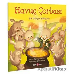 Havuç Çorbası - Bir Tavşan Hikayesi - Oakley Graham - Beta Kids