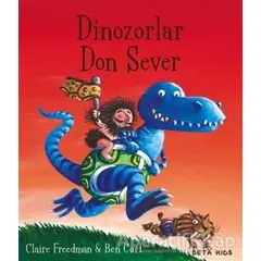Dinozorlar Don Sever - Claire Freedman - Beta Kids