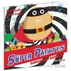 Süper Patates - Karnavalda Kargaşa! - Sue Hendra - Beta Kids