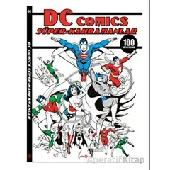 DC Comics Süper Kahramanlar 100 Süper Boyama - Kolektif - Beta Kids