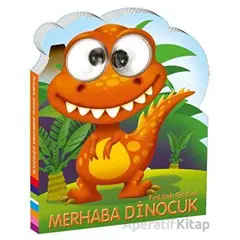Fırıldak Gözler - Merhaba Dinocuk - Kolektif - Beta Kids