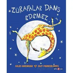 Zürafalar Dans Edemez - Giles Andreae - Beta Kids