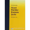 Siyasi Partiler Kanunu Şerhi Cilt 1 (md. 1- 35) - Korkut Kanadoğlu - Beta Yayınevi