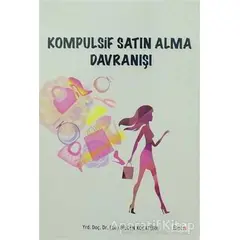 Kompulsif Satın Alma Davranışı - Ebru Bilgen Kocatürk - Beta Yayınevi