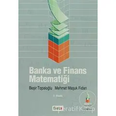 Banka ve Finans Matematiği - Beşir Topaloğlu - Beta Yayınevi