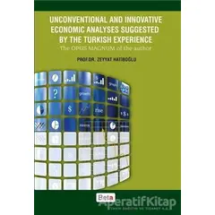 Unconventional and Innovative Economic Analyses Suggested By the Turkish Experience