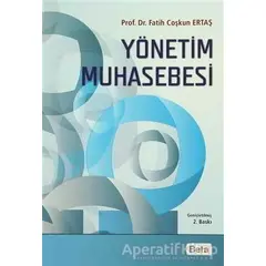 Yönetim Muhasebesi - Fatih Coşkun Ertaş - Beta Yayınevi