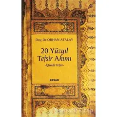 20. Yüzyıl Tefsir Akımı - Orhan Atalay - Beyan Yayınları