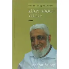 Kağıt Kokulu Yıllar - Hasan Başpehlivan - Beyan Yayınları