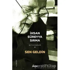 Sen Geldin - İhsan Süreyya Sırma - Beyan Yayınları