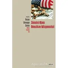 Sömürü Ajanı Amerikan Misyonerleri - İhsan Süreyya Sırma - Beyan Yayınları