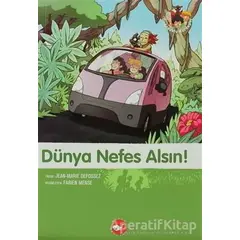 Dünya Nefes Alsın! - Jean-Marie Defossez - Beyaz Balina Yayınları