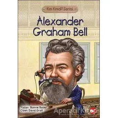 Kim Kimdi? Serisi - Alexander Graham Bell - Bonnie Bader - Beyaz Balina Yayınları