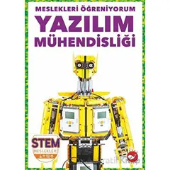 Meslekleri Öğreniyorum - Yazılım Mühendisliği Stem Meslekleri - R.J. Bailey - Beyaz Balina Yayınları